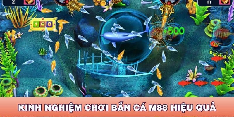 Bỏ túi kinh nghiệm chơi bắn cá M88 hiệu quả
