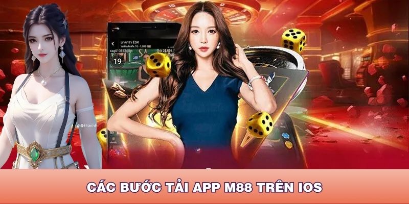 Các bước tải app M88 trên thiết bị IOS