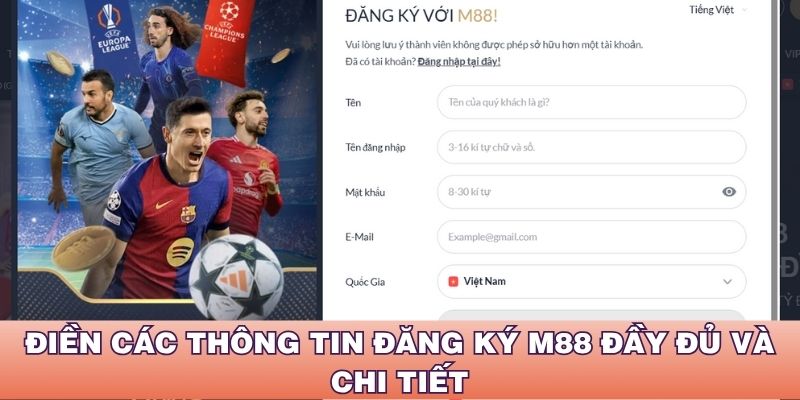 Điền các thông tin đăng ký M88 đầy đủ và chi tiết