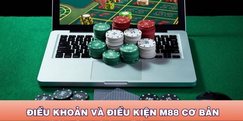 Những điều khoản và điều kiện M88 mà bạn phải biết