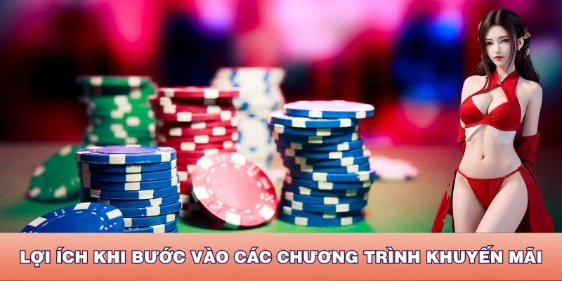 Những lợi ích khi bước vào các chương trình khuyến mãi