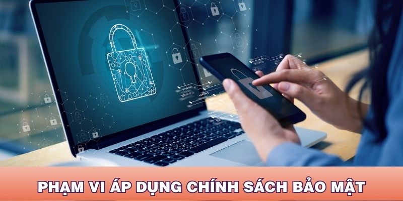 Phạm vi áp dụng chính sách bảo mật M88
