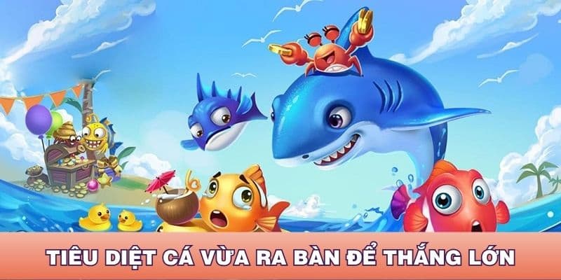 Tiêu diệt cá mới ra bàn - Cách chơi bắn cá M88 bạn nên áp dụng