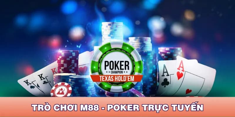 Poker M88 Là Gì? Mẹo Đọc Tâm Lý Đối Thủ Khi Chơi Poker Online